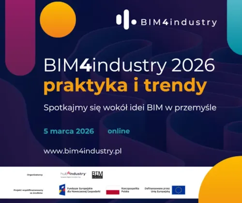 Zdjęcie z artykułu Praktyka i trendy BIM w przemyśle podczas BIM4industry 2026