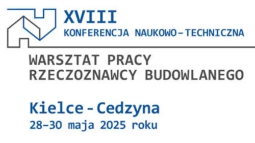 Zdjęcie z artykułu XVIII Konferencja Naukowo–Techniczna Warsztat Pracy Rzeczoznawcy Budowlanego